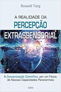 Baixar Livro A Realidade da Percepcão Extrassensorial - Russel Targ em ePub PDF Mobi ou Ler Online