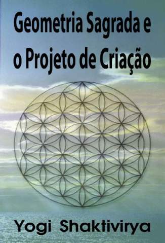 Baixar Geometria Sagrada e o Projeto de Criação - Russell Symonds ePub PDF Mobi ou Ler Online