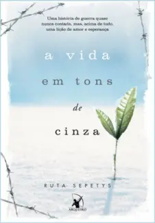 A Vida em Tons de Cinza  -  Ruta Sepetys