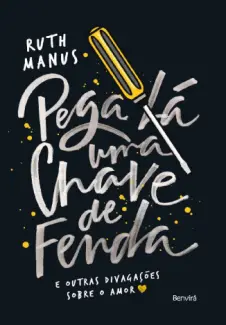 Pega Lá Uma Chave de Fenda  -  Ruth Manus