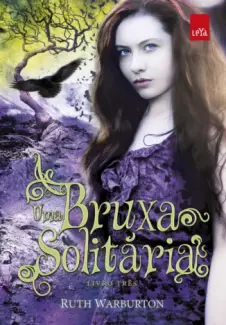 Uma Bruxa Solitária  -  Trilogia Winter  - Vol.  03  -  Ruth Warburton