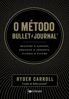 Baixar Livro O Metodo Bullet Journal - Ryder Carroll em ePub PDF Mobi ou Ler Online