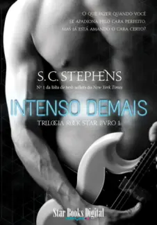 Intenso Demais  -  Trilogia Rock Star  - Vol.  01  -  S.C. Stephens