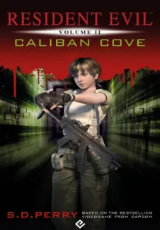 Baixar Livro Resident Evil: Caliban Cove - S. D. Perry em ePub PDF Mobi ou Ler Online