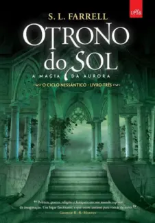 Baixar Livro O Trono do Sol: A Magia da Aurora - O Ciclo Nessântico Vol. 3 - S. L. Farrell em ePub PDF Mobi ou Ler Online