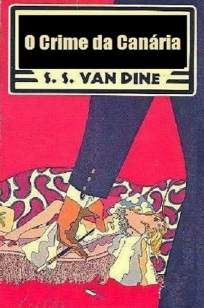 Baixar O Crime da Canária - S. S. Van Dine ePub PDF Mobi ou Ler Online