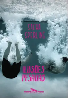 Baixar Livro Ilusões pesadas -  Sacha Sperling em ePub PDF Mobi ou Ler Online