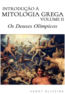 Baixar Livro Os Deuses Olímpicos - Introdução à Mitologia Grega Vol. 2 - Sadat Oliveira em ePub PDF Mobi ou Ler Online
