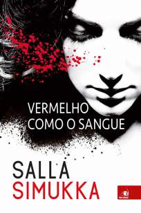 Baixar Livro Vermelho Como o Sangue - Trilogia Branca de Neve Vol. 1 - Salla Simuka em ePub PDF Mobi ou Ler Online