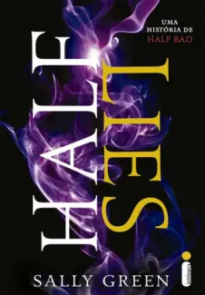 Half Lies  -  Meia Vida  - Vol.  1,5  -  Sally Green