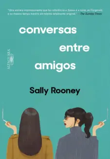 Conversas Entre Amigos - Sally Rooney