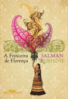 Baixar Livro A Feiticeira de Florenca - Salman Rushdie em ePub PDF Mobi ou Ler Online