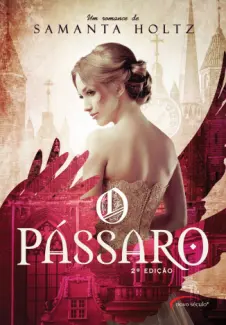 O Pássaro  -  Samanta Holtz