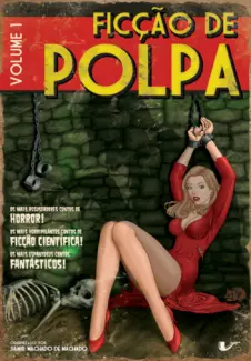 Ficção De Polpa  Volume 1  -  Samir Machado