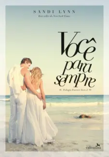 Você Para Sempre  -  Trilogia Forever  - Vol.  02  -  Sandi Lynn
