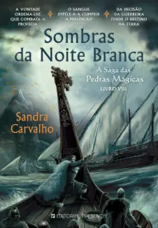 Baixar Livro Sombras da Noite Branca - A Saga das Pedras Mágicas Vol. 8 - Sandra Carvalho em ePub PDF Mobi ou Ler Online