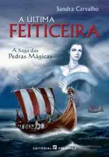 Baixar Livro A Última Feiticeira - Sandra Carvalho em ePub PDF Mobi ou Ler Online