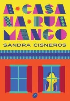 Baixar Livro A Casa na Rua Mango - Sandra Cisneros em ePub PDF Mobi ou Ler Online