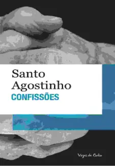 Baixar Livro Confissoes - Santo Agostinho em ePub PDF Mobi ou Ler Online