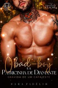 Baixar Livro O Bad-Boy e a Patricinha de Diamante - Grávida de um Cafajeste Vol. 1 - Sara Fidélis em ePub PDF Mobi ou Ler Online