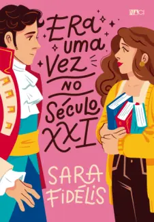 Baixar Livro Era Uma Vez no Século XXI - Sara Fidélis em ePub PDF Mobi ou Ler Online