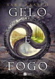 Baixar Livro Gelo e fogo - Neve e Cinzas Vol. 2 - Sara Raasch em ePub PDF Mobi ou Ler Online