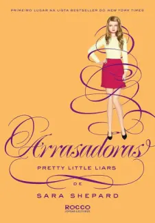 Baixar Livro Arrasadoras - Pretty Little Liars Vol. 13 - Sara Shepard em ePub PDF Mobi ou Ler Online