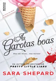 Baixar Livro As Garotas Boas - Sara Shepard em ePub PDF Mobi ou Ler Online