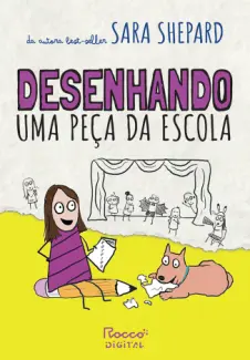 Baixar Livro Desenhando uma peca da Escola - Sara Shepard em ePub PDF Mobi ou Ler Online