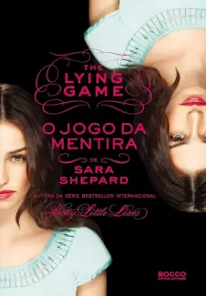 Baixar Livro O Jogo da Mentira - The Lying Game Vol. 1 - Sara Shepard em ePub PDF Mobi ou Ler Online