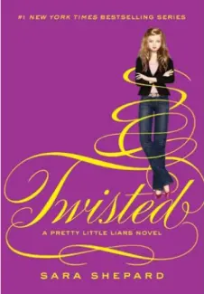 Retorcidas  -  Pretty Little Liars   - Vol.  9  -   Sara Shepard