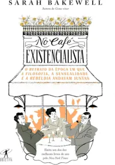 Baixar Livro No café Existencialista - Sarah Bakewell em ePub PDF Mobi ou Ler Online