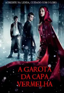 A Garota da Capa Vermelha  -  Sarah Blakley-Cartwright
