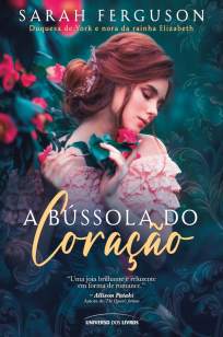 Baixar Livro A Bússola do Coração - Sarah Ferguson em ePub PDF Mobi ou Ler Online