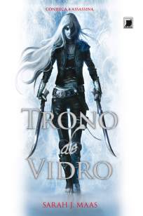 Baixar Livro Trono de Vidro - Trono de Vidro Vol. 1 - Sarah J. Maas em ePub PDF Mobi ou Ler Online