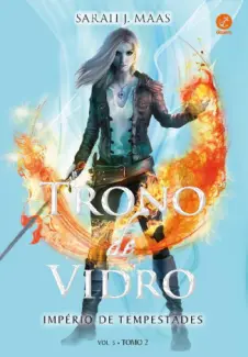 Império de Tempestades  -  Tomo 02   Trono de vidro  - Vol.  5  -  Sarah J. Maas