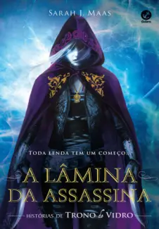 A Lâmina da Assassina  -  Trono de Vidro  - Vol.  0.5  -  Sarah J. Maas
