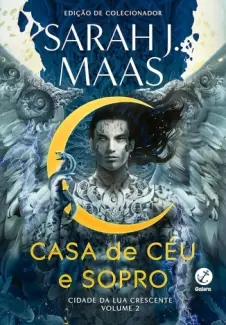 Baixar Livro Casa de céu e Sopro - Cidade da Lua Crescente Vol. 2 - Sarah J. Mass em ePub PDF Mobi ou Ler Online