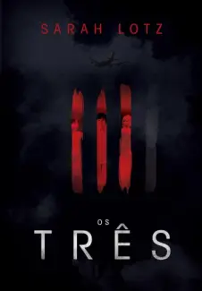Baixar Livro Os Tres - Sarah Lotz em ePub PDF Mobi ou Ler Online