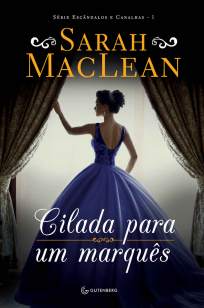 Baixar Livro Cilada para um Marquês - Escândalos e Canalhas Vol. 1 - Sarah Maclean em ePub PDF Mobi ou Ler Online