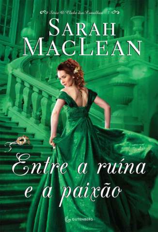 Baixar Livro Entre a Ruína e a Paixão - O Clube dos Canalhas Vol. 1 - Sarah Maclean em ePub PDF Mobi ou Ler Online