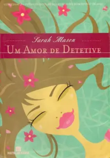Um Amor de Detetive  -  Sarah Mason