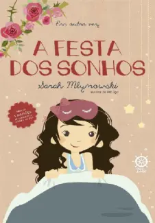 A Festa dos Sonhos   -  Era Outra Vez   - Vol.  4 - Sarah Mlynowski
