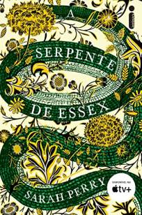 Baixar Livro A Serpente de Essex - Sarah Perry em ePub PDF Mobi ou Ler Online