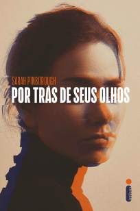 Baixar Livro Por Trás de Seus Olhos - Sarah Pinborough em ePub PDF Mobi ou Ler Online