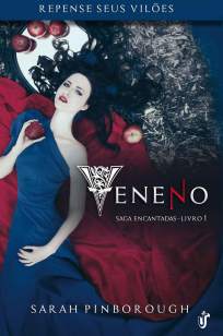Baixar Veneno - Saga Encantadas Vol. 1 - Sarah Pinborough ePub PDF Mobi ou Ler Online