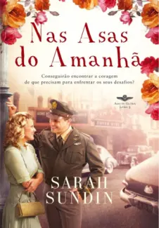Nas Asas do Amanhã  -  Sarah Sundin