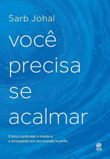 Baixar Livro Você Precisa se Acalmar - Sarb Johal em ePub PDF Mobi ou Ler Online