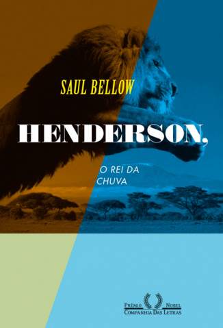 Baixar Henderson, o Rei da Chuva - Saul Bellow ePub PDF Mobi ou Ler Online