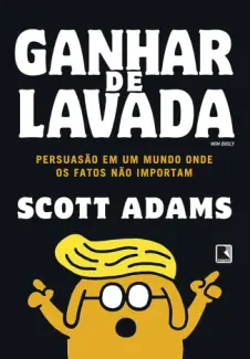 Baixar Livro Ganhar de Lavada - Scott Adams em ePub PDF Mobi ou Ler Online